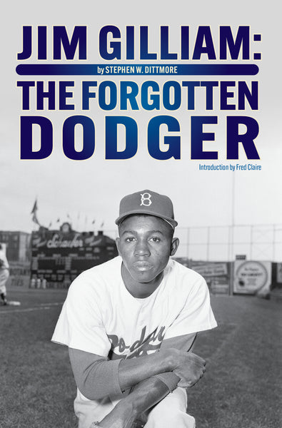 Jim Gilliam: The Forgotten Dodger